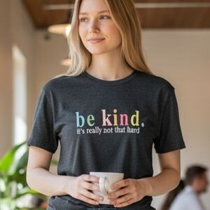 NWT Be Kind. It's Really Not That Hard Dark Gray T-shirt